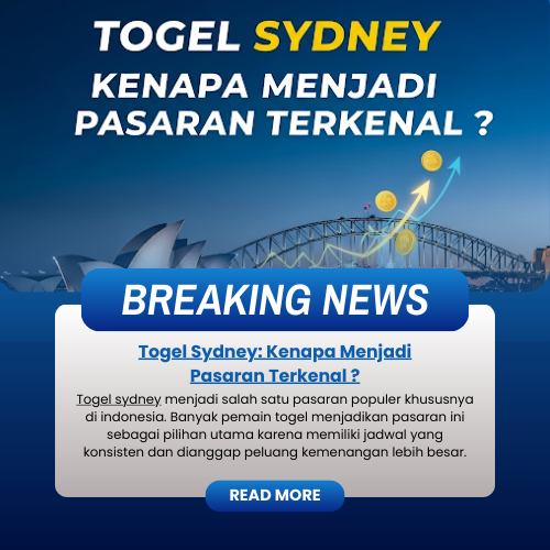 Togel Sydney: Kenapa Menjadi Pasaran Terkenal ?