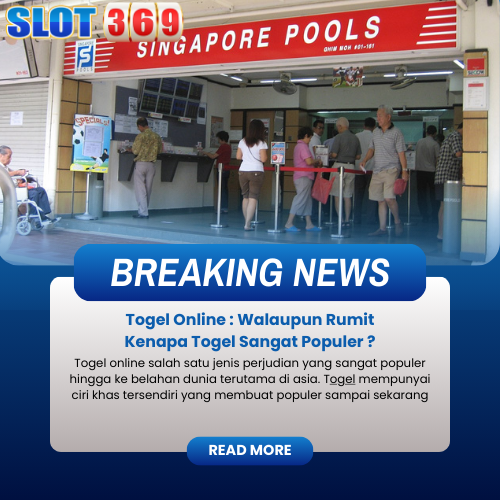 Togel Online : Walaupun Rumit Kenapa Togel Sangat Populer ?