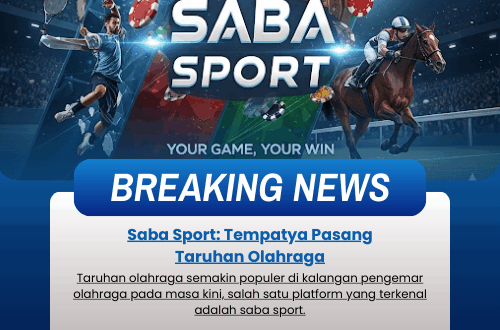 Saba Sport: Tempatya Pasang Taruhan Olahraga