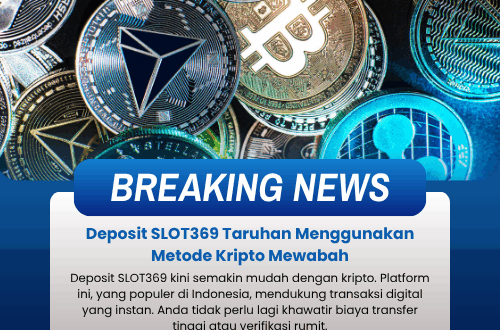 Deposit SLOT369 Taruhan Menggunakan Metode Kripto Mewabah
